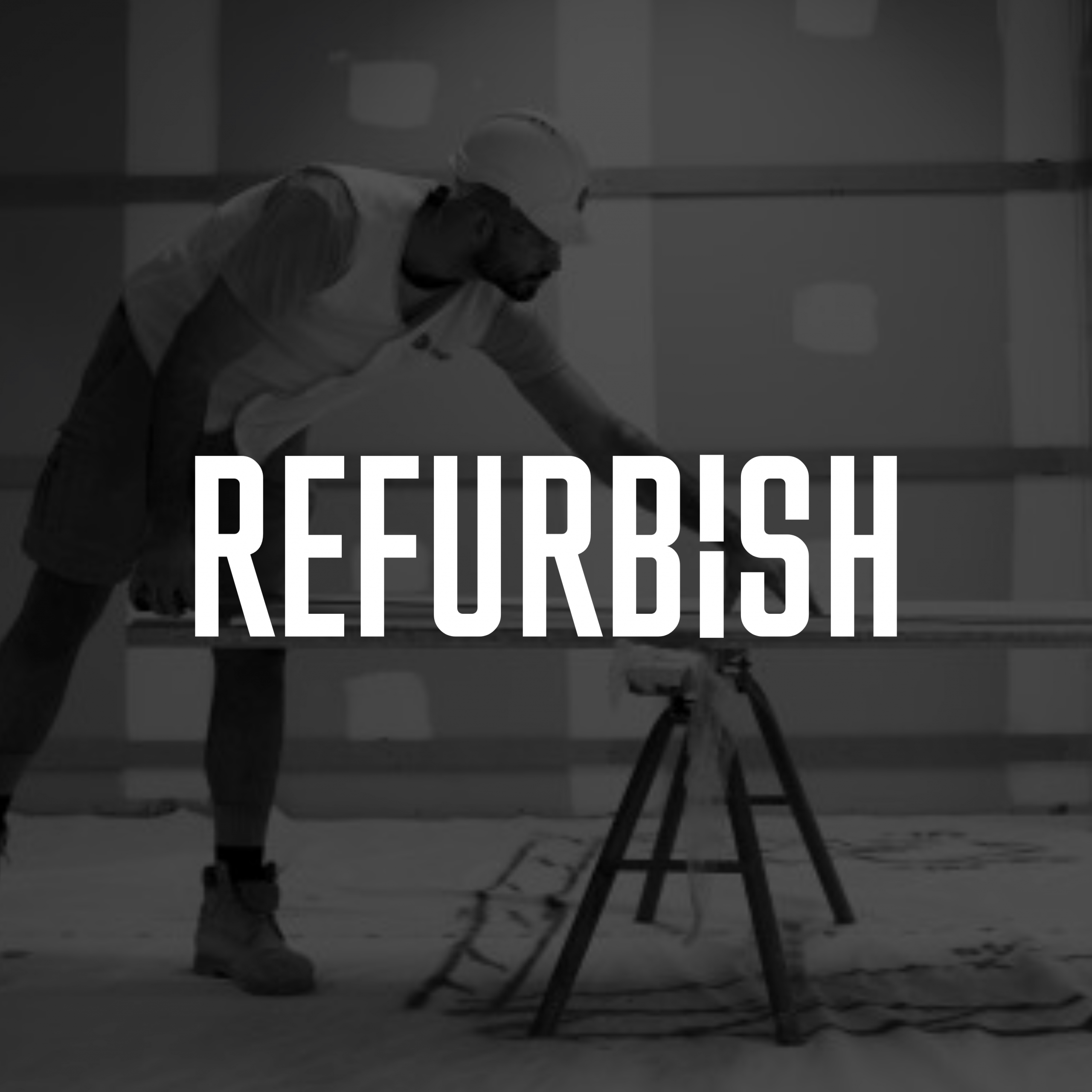Refurbish - Specific Bg Refurbishment Services